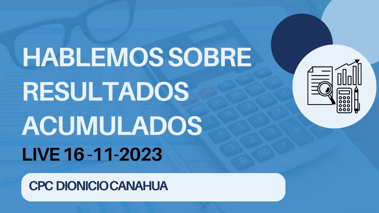 Hablemos sobre sobre Resultados Acumulados