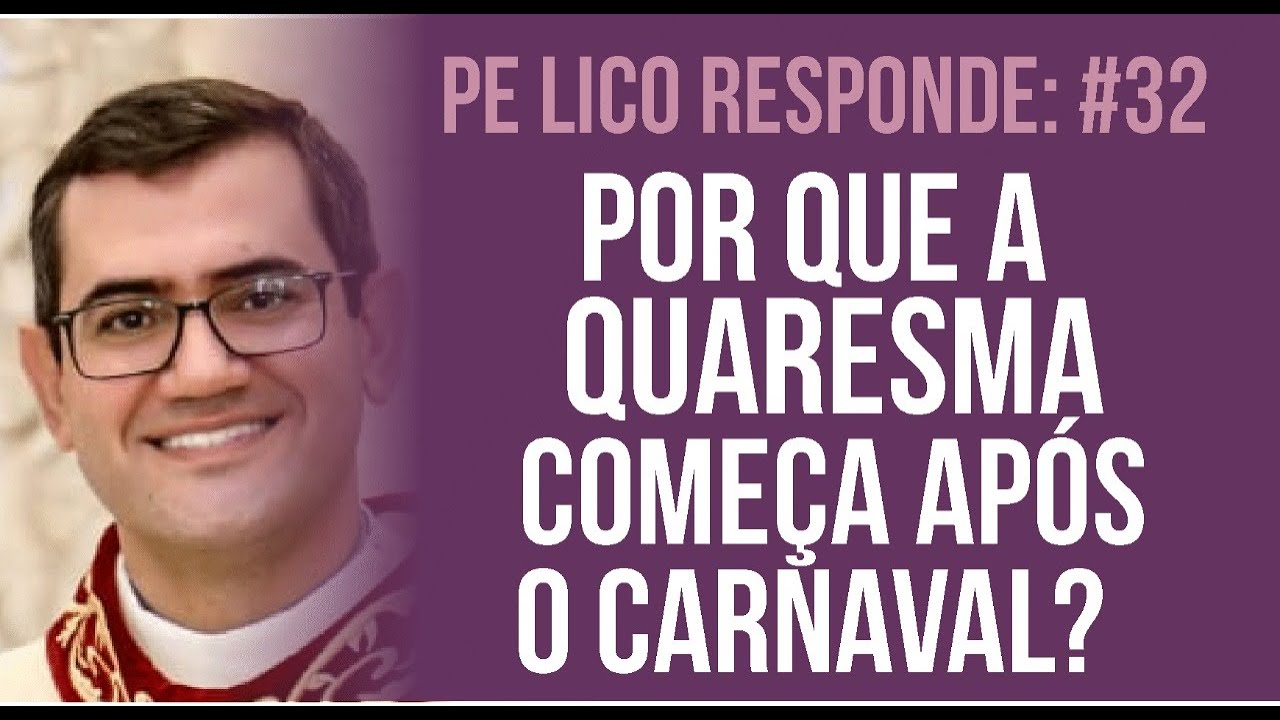 Por que a Quaresma inicia após o carnaval?