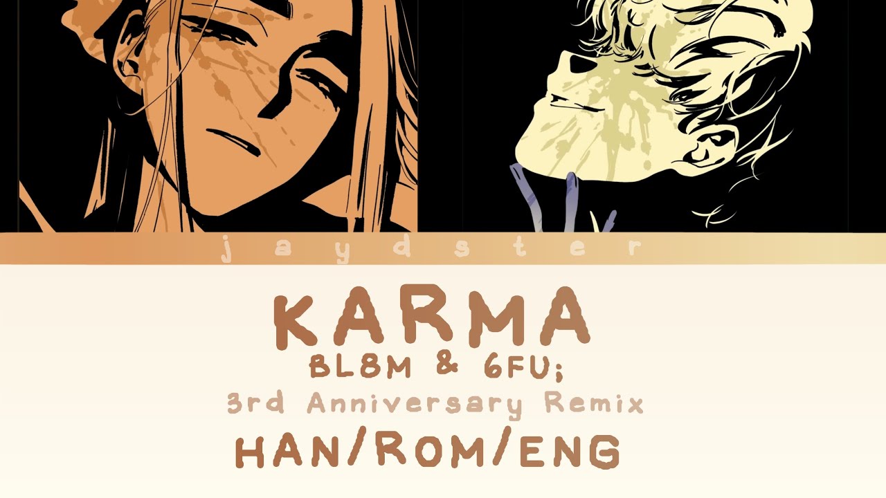KARMA (Lyrics) | LUKA (BL8M) & HYUNA (6FU;) 3rd Anniversary Remix ver. | HAN/ROM/ENG