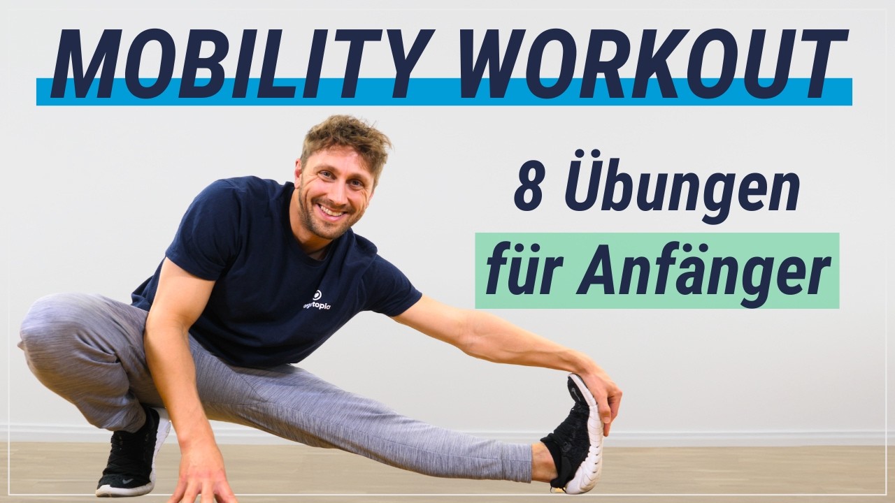 Mobility Workout: Die 8 besten Anf&auml;nger &Uuml;bungen f&uuml;r mehr Beweglichkeit!