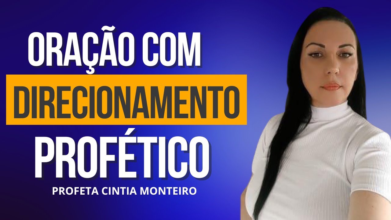 ORAÇÃO COM  DIRECIONAMENTO PROFÉTICO
