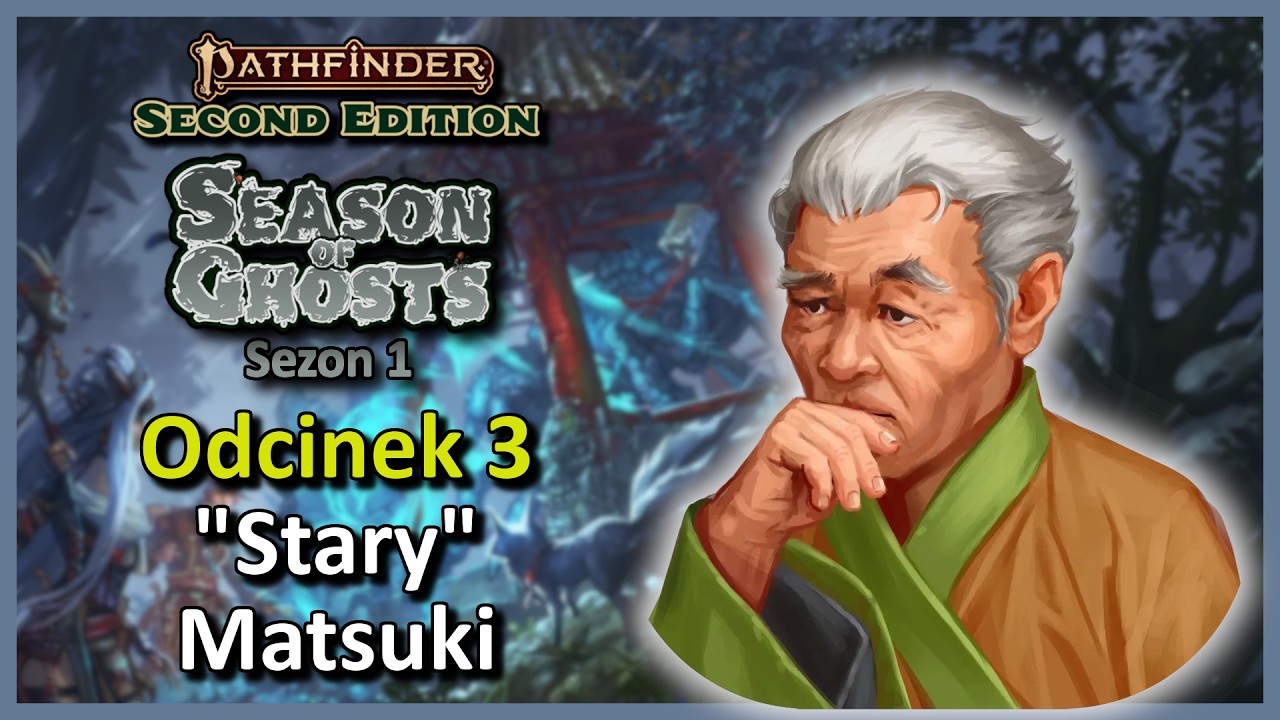 [PF2e] Sezon Duchów 👻 s01e03 - 