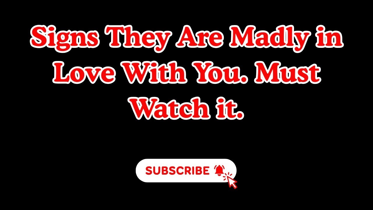 Signs They Are Madly in Love With You
