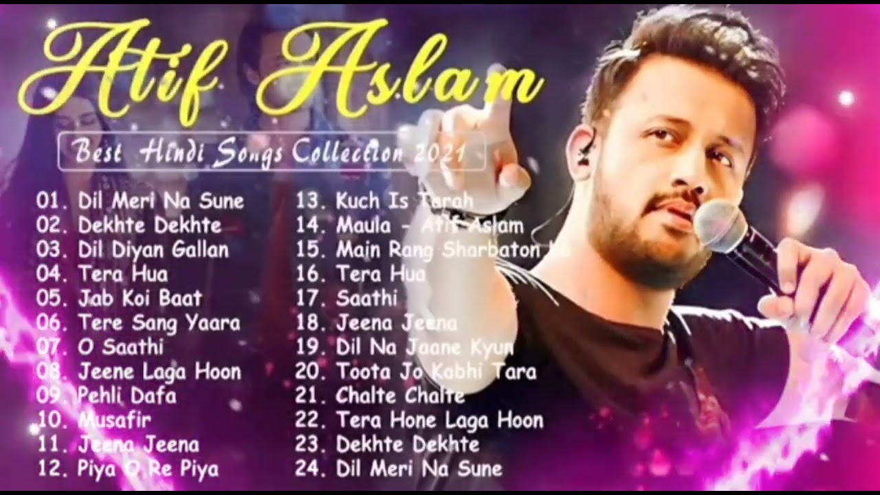 BEST OF ATIFASLAM PLAYLIST - Dil diyan gallan  आतिफ असलम रोमांटिक हिंदी गाने सुपरहिट ज्यूकबॉक्स
