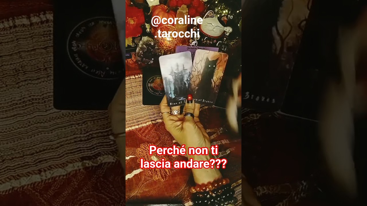 🎃 Perch&eacute; non ti lascia andare???🎃🔥#coralinetarocchieoracoli#tarocchiamore#####