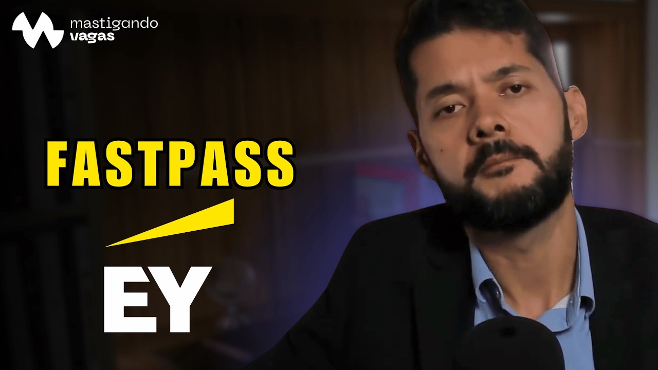 Como passar no FASTPASS EY 2026