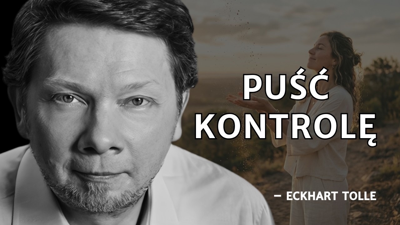 Dlaczego poddanie przynosi więcej rezultatów niż wysiłek | Eckhart Tolle