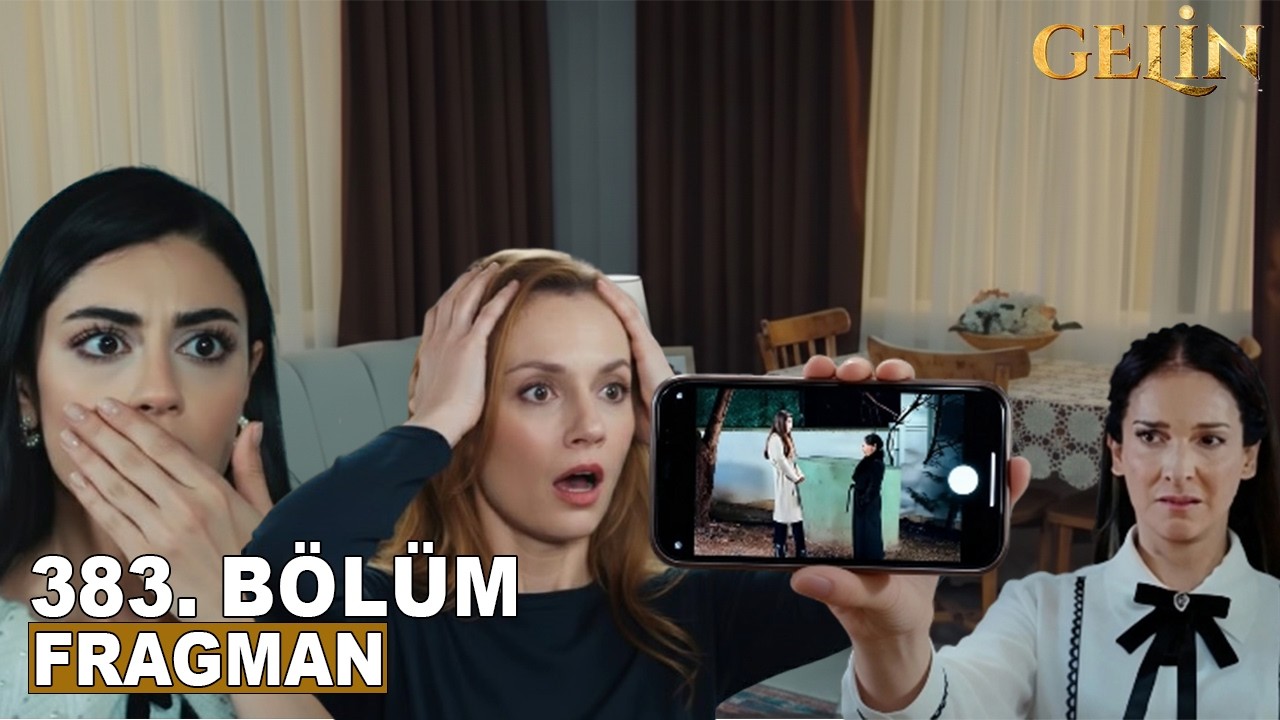 Gelin Dizisi 3. Sezon 383. Bölüm Fragmanı | Gülsüm Her Şeyi Derya’ya Anlattı! Büyük Oyun Çöküyor!