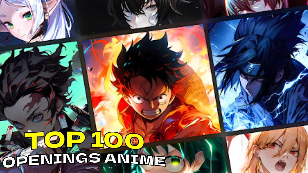 MI TOP 100 DE LOS MEJORES OPENINGS DEL ANIME