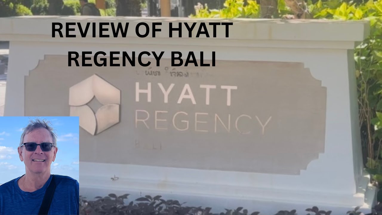 REVIEW OF HYATT REGENCY BALI