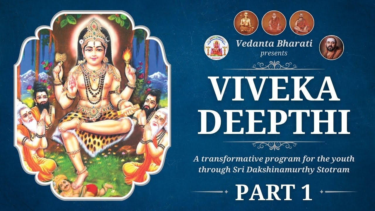 Ancient Wisdom for Modern Youth - Viveka Deepthi - Sri Dakshinamurthy Stotra Sri Adi Shankaracharya