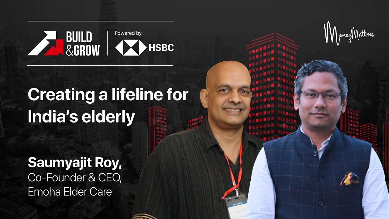 Build & Grow: Money Matters Season 3 |Emoha: Creating a lifeline for India&rsquo;s elderly