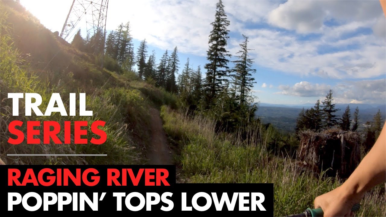 Best mountain bike flow trail ever? POPPIN' TOPS LOWER | RAGING RIVER | SEATTLE, WASHINGTON
