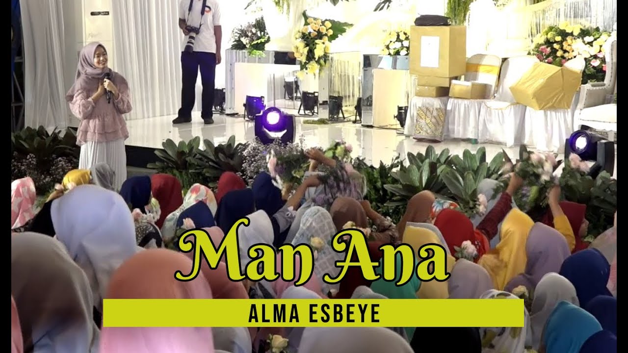 Man Ana - Alma Esbeye || Live at Resepsi Pernikahan Ning Nia & Gus Muham