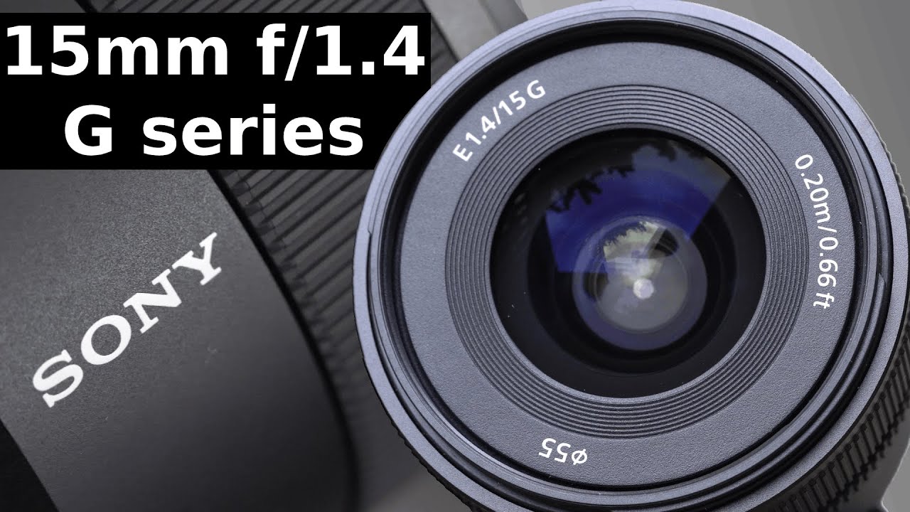 Sony E 15mm f1.4 G | Video Review