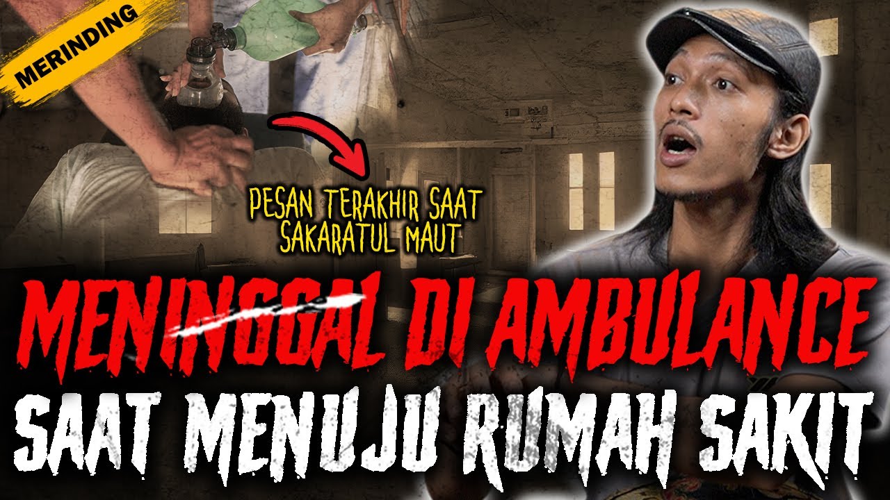 GILA !! PASIEN MENINGGALL DI AMBULANS MINTA TOLONG !