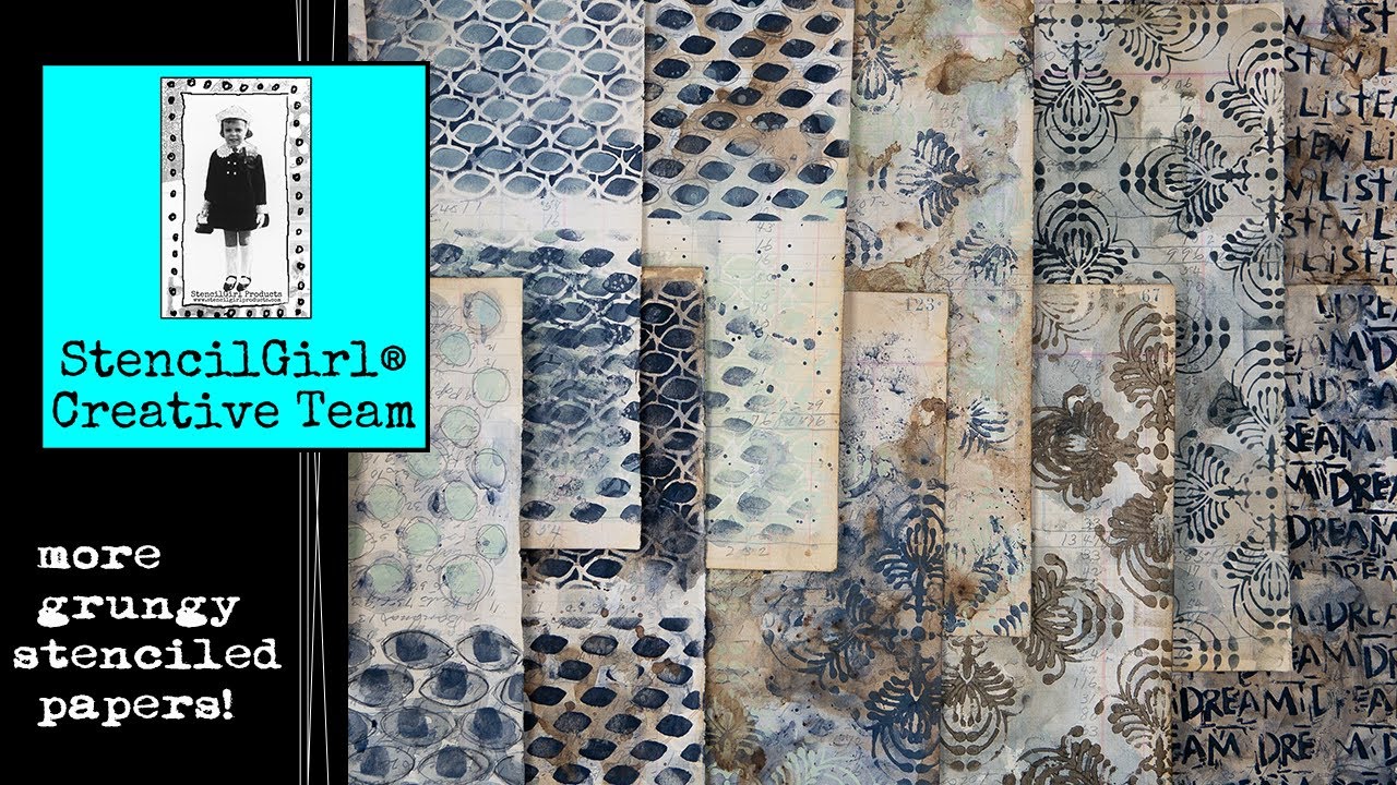 more grungy stenciled papers - StencilGirl® creative team 8.9.24