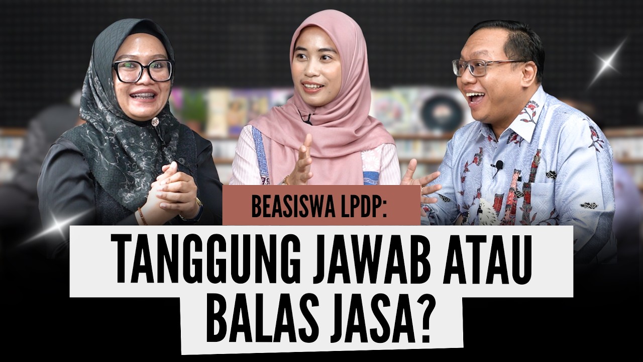 BEASISWA LPDP: TANGGUNG JAWAB ATAU BALAS JASA?