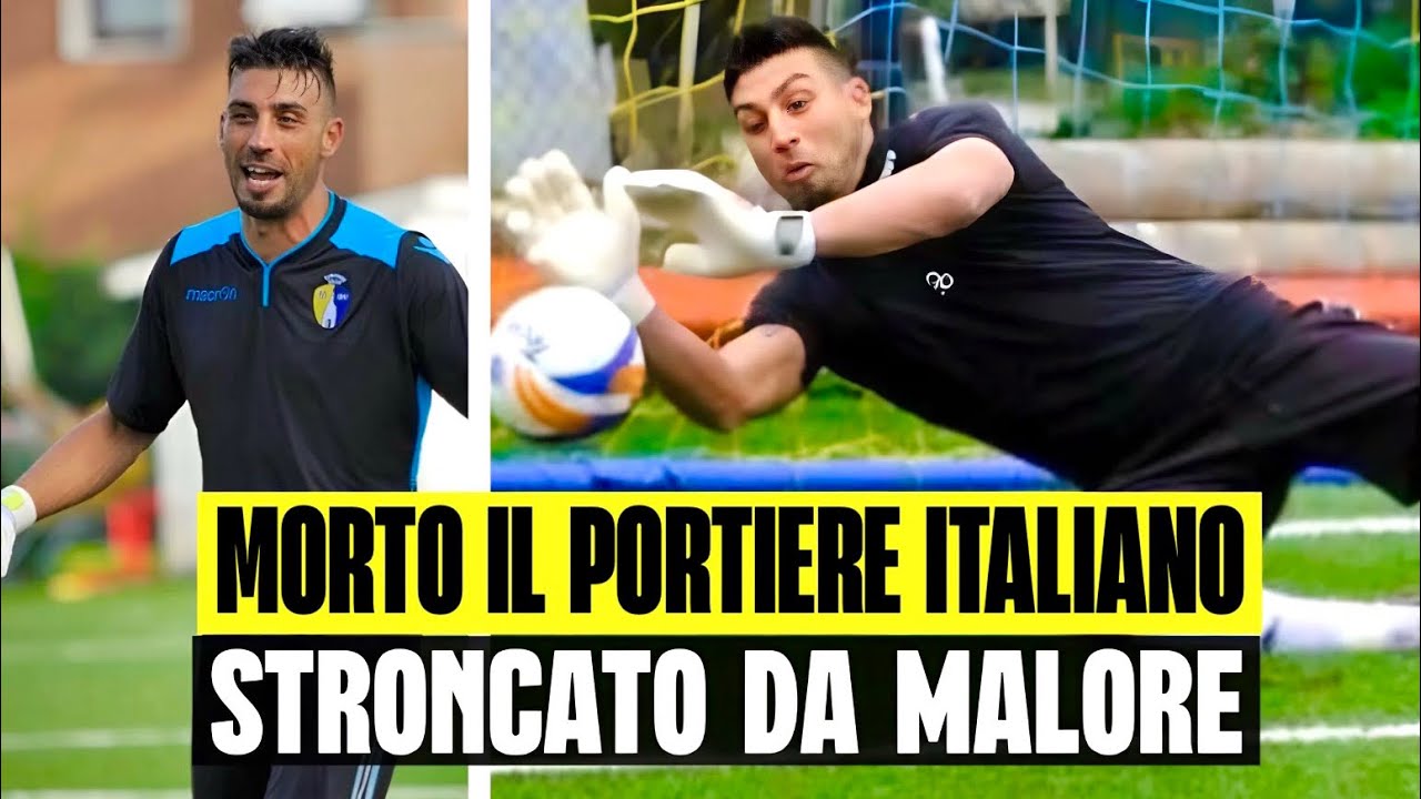 TRAGEDIA NEL CALCIO ITALIANO: IL NOTO PORTIERE STRONCATO DA UN MALORE IMPROVVISO IN CASA