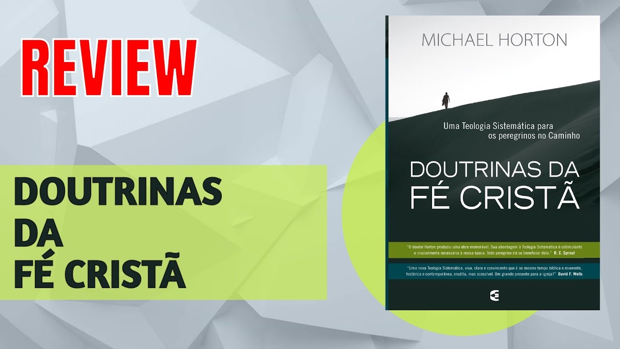 [REVIEW] Doutrinas da fé cristã - Michael Horton