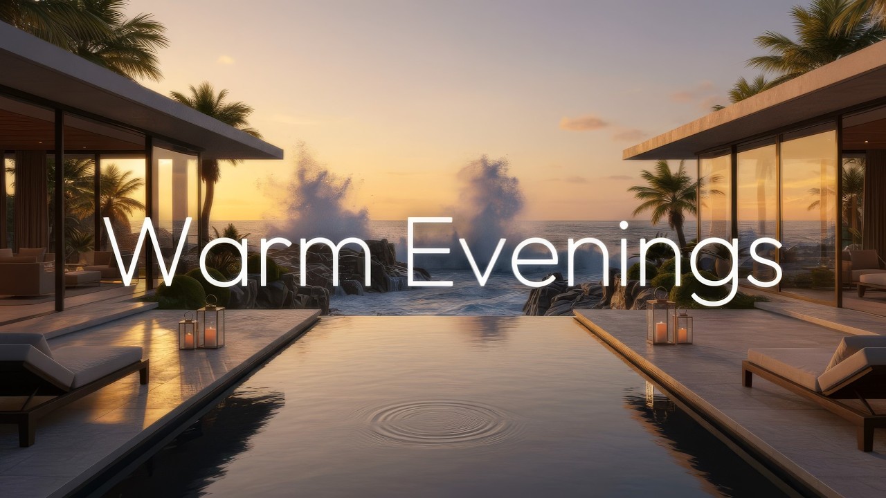 Warm Evenings 🌅 | Oceanfront Infinity Pool • Deep House & Ambient Escape