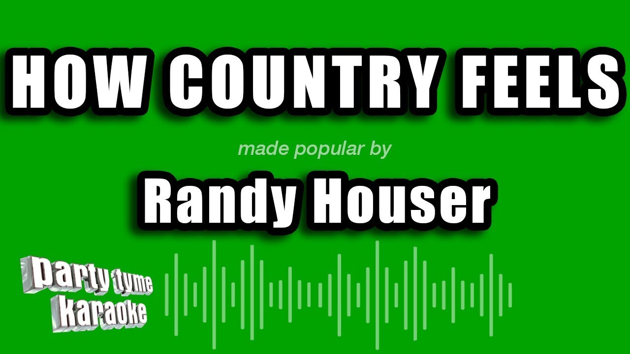Randy Houser - How Country Feels (Karaoke Version)