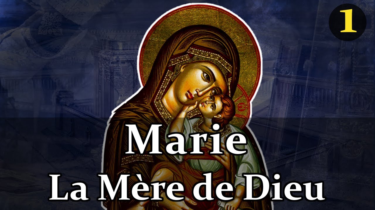 La M&egrave;re de Dieu (Theotokos) Partie 1 : dogmatique