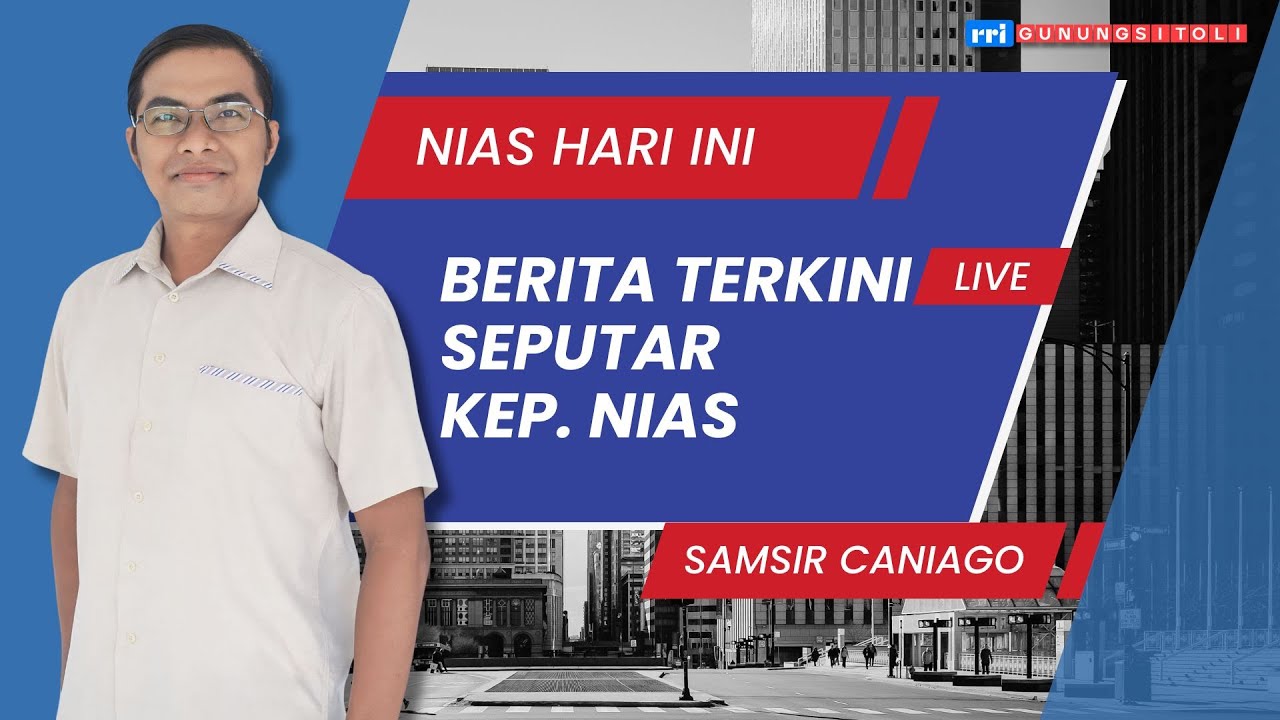 🔴 Live ! Berita Nias Hari Ini | Pembaca Berita Samsir Caniago | 16 Januari 2026
