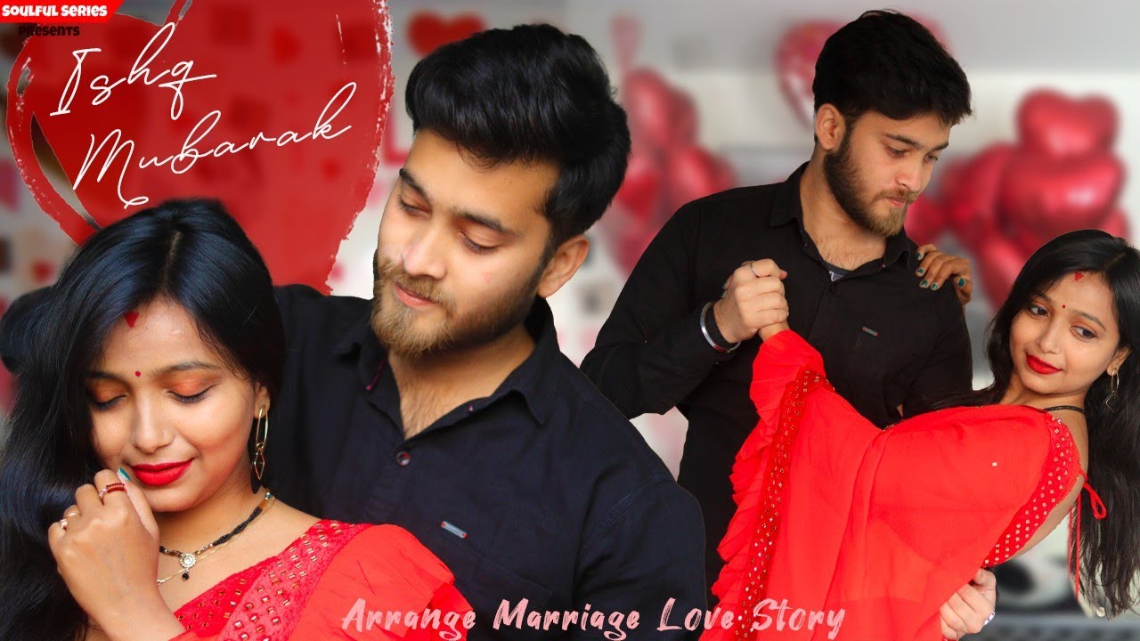 Ishq Mubarak | Valentine's Day Special | Arrange Marriage Love Story | Cute Couple Story | New Song
