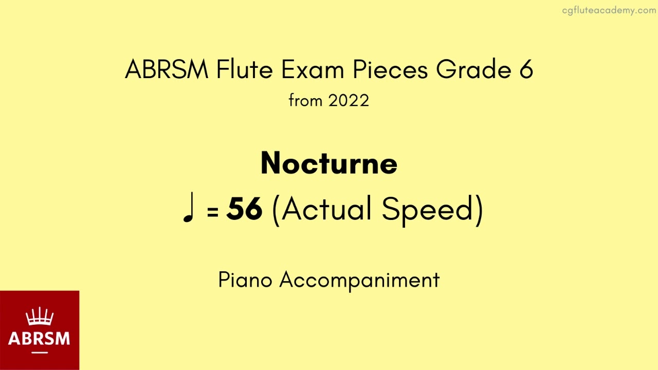 ABRSM Flute Grade 6 from 2022, Nocturne ♩=56 (Actual Speed) Piano Accompaniment