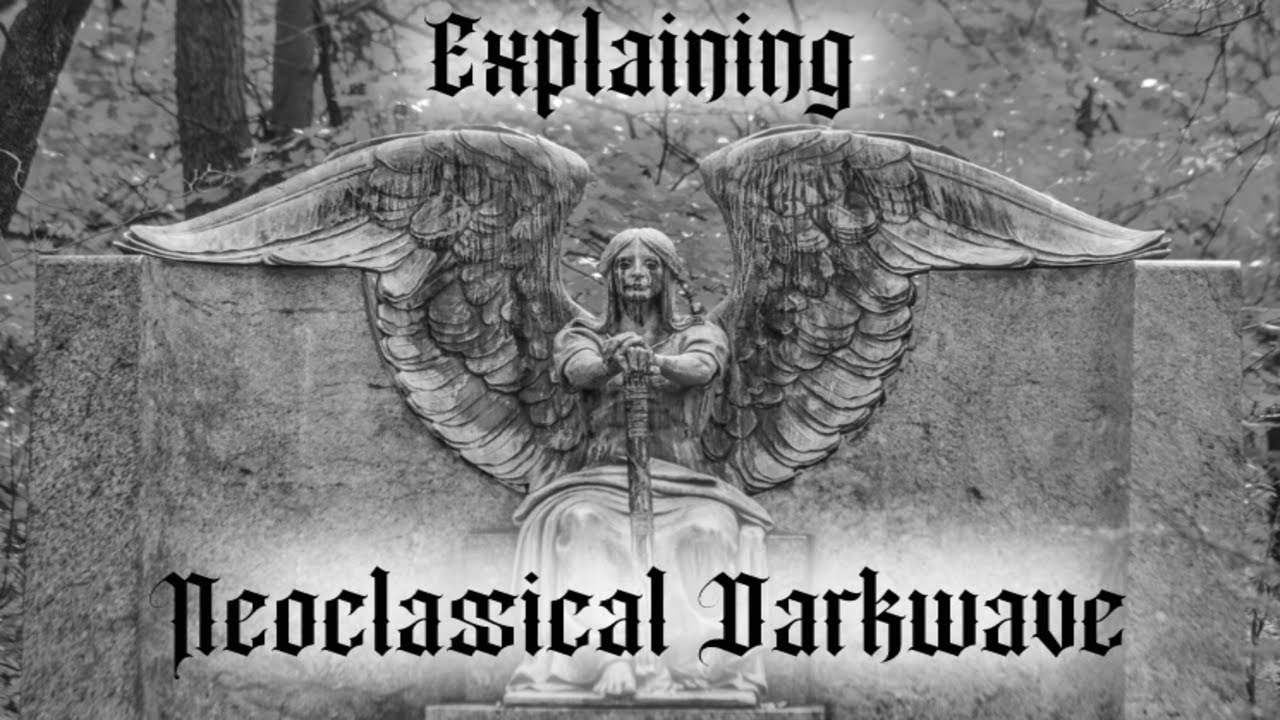 Explaining Neoclassical Darkwave