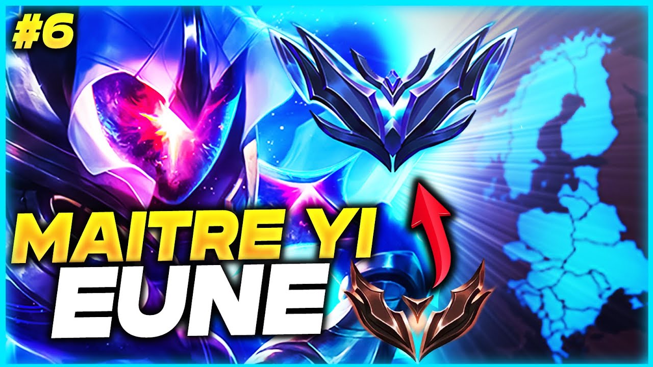MAITRE YI - RUSH DIAMANT EUNE #6 - League of Legends