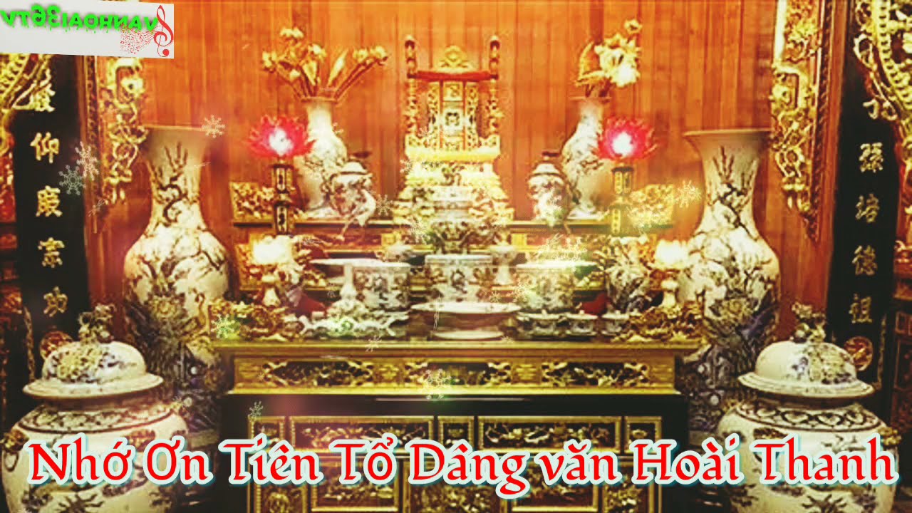 Nghe NS Ho&agrave;i Thanh h&aacute;t d&acirc;ng văn Chầu Tổ -  Nhớ Ơn Ti&ecirc;n Tổ qu&aacute; hay -  vanhoai36tv