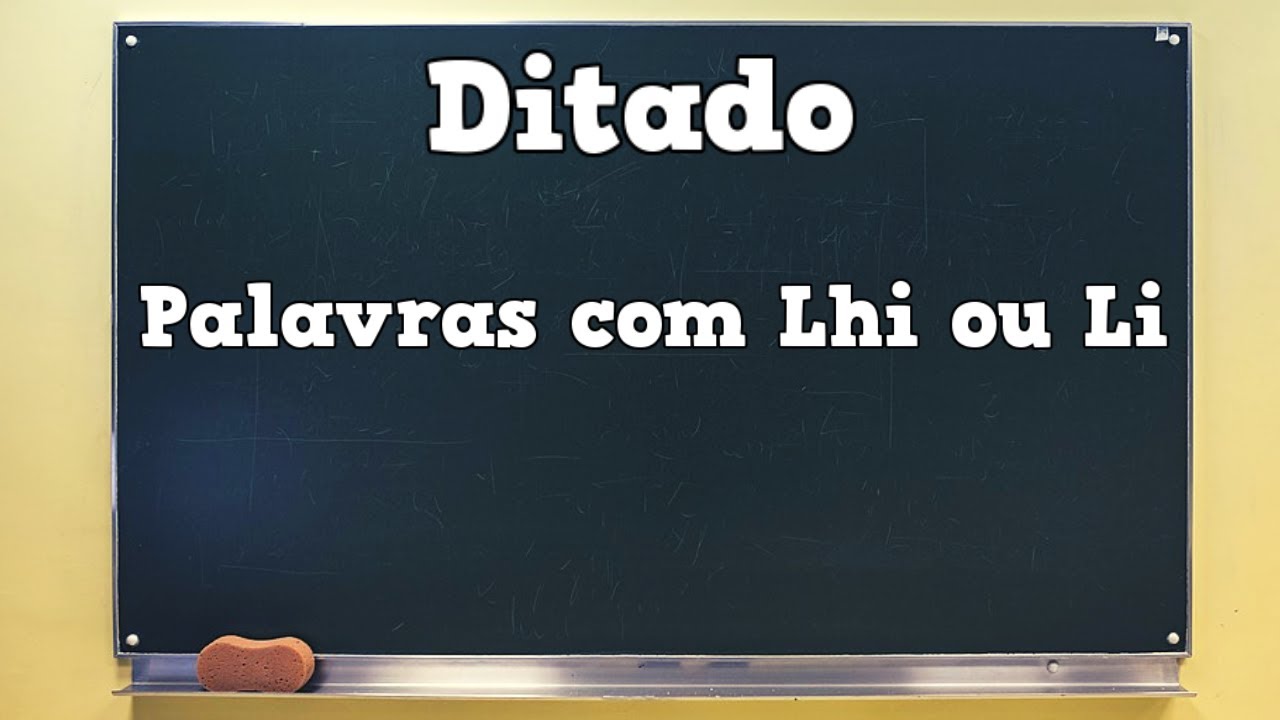 Ditado de Palavras Com Lhi ou Li - 📝 Quando usar Lhi ou Li - Ditado - #explicandoumpoucomais