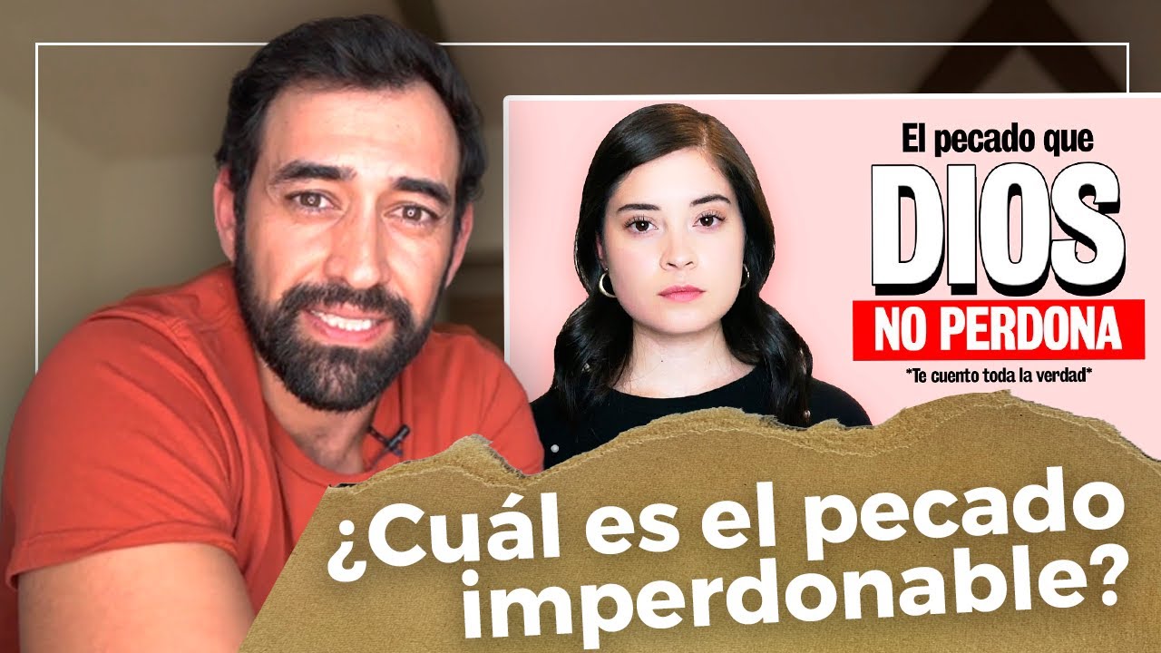 &iquest;Cu&aacute;l es el pecado imperdonable? Respuesta a Edyah Barragan