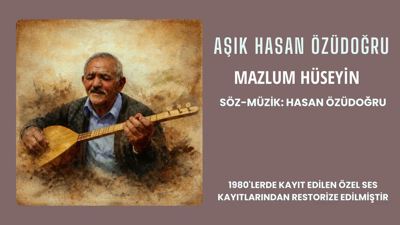 Aşık Hasan Özüdoğu - Mazlum Hüseyin