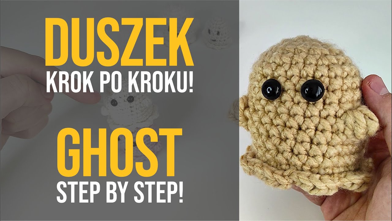 Szydełkowany duszek 👻 Poradnik krok po kroku 🧶