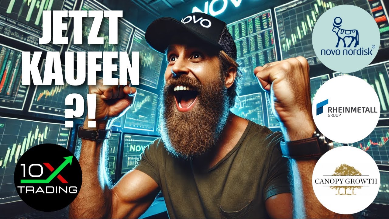 🕵🏼 NOVO NORDISK &ndash; RHEINMETALL &ndash; CANOPY GROWTH 🔎 Jetzt kaufen⁉️ Aktien Analyse - Prognose Kursziele