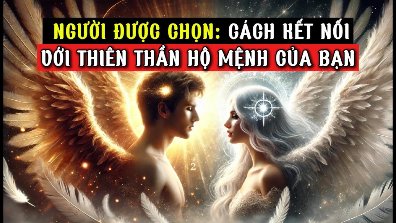 Cách KẾT NỐI với THIÊN THẦN HỘ MỆNH của bạn với tư cách là NGƯỜI ĐƯỢC CHỌN| Hồ Sơ Tâm Thức