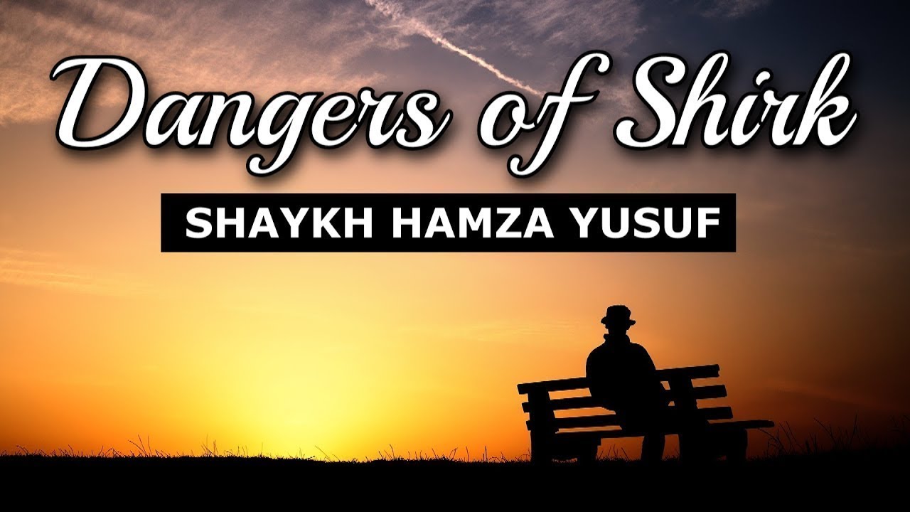 Dangers of Shirk - The Idols We Worship