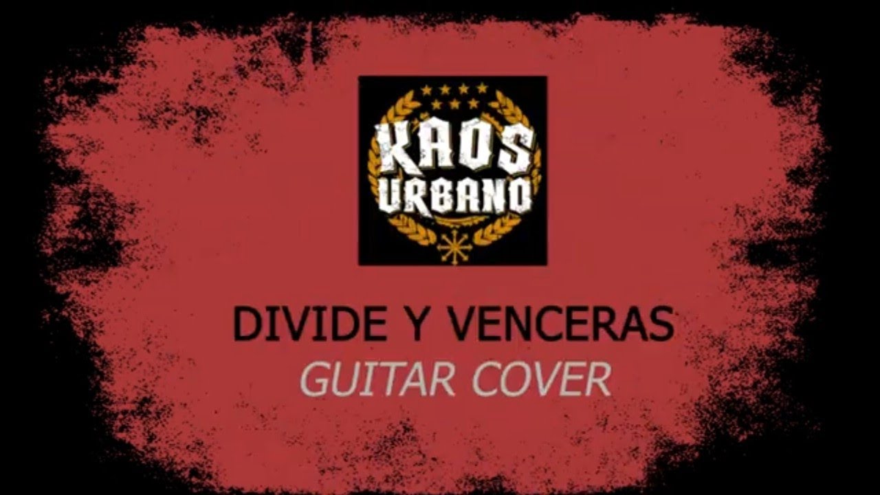 KAOS URBANO -  Divide y venceras (guitar cover guitarra) OI! TUTORIAL