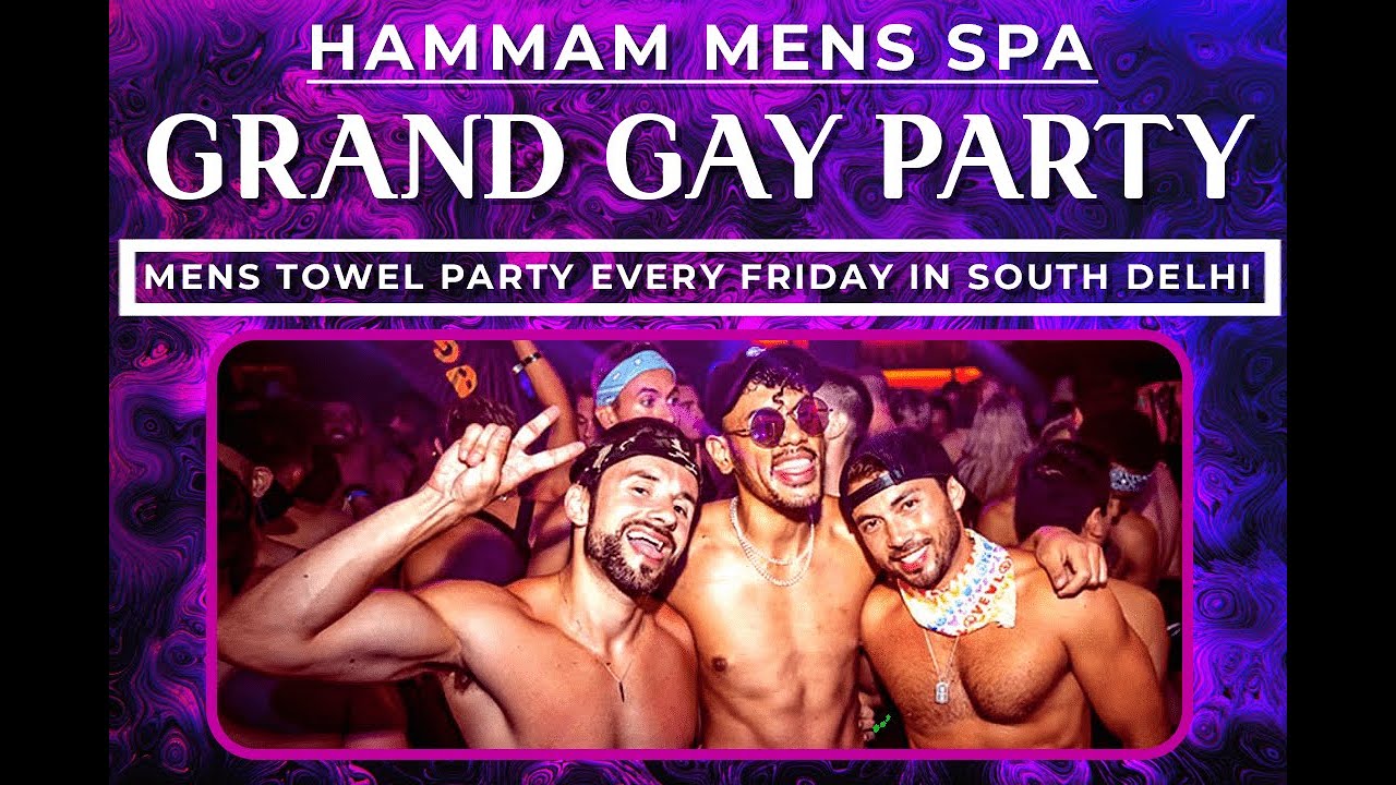 Gay & LGBT Parties in Delhi | Gay Night Life | Men's Towel Party at Hammam Mens Spa | Party in Delhi
