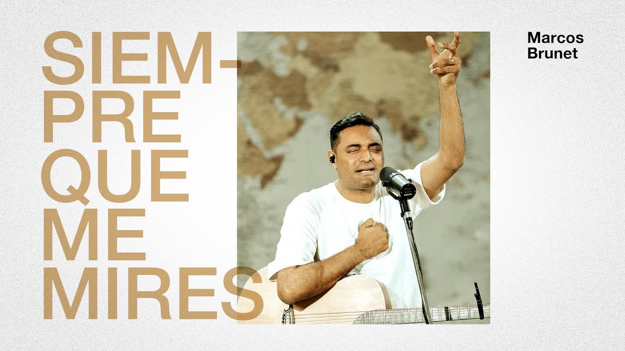 Siempre que me mires – Marcos Brunet