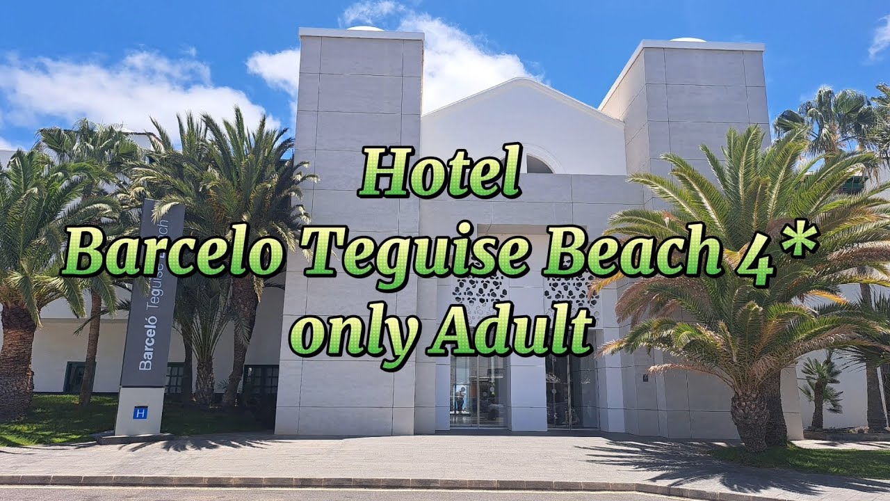 Hotel Barcelo Teguise Beach 4* only Adult