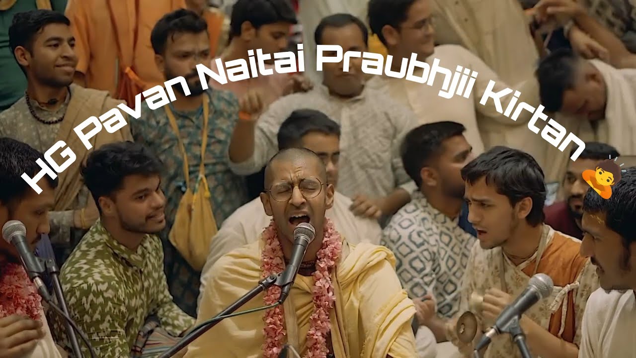 HG Pavan Nitai Prabhujii Kirtan