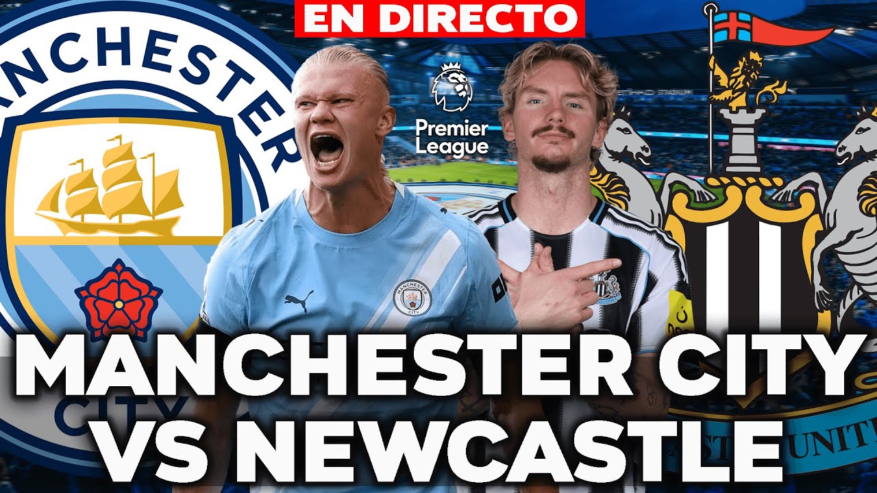 🔴 MANCHESTER CITY VS NEWCASTLE 2026 || PREMIER LEAGUE J28 || NARRACIÓN - REACCIÓN