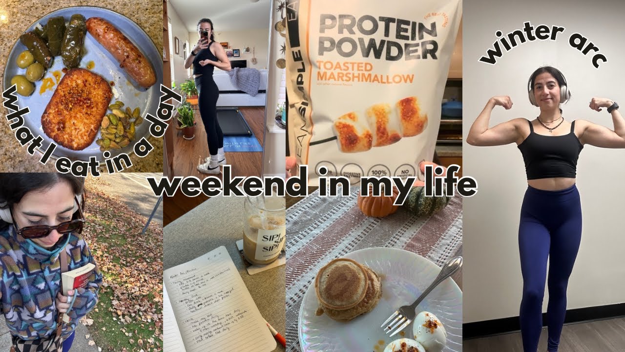 Weekend in my life - starting my version of winter arc and what I eat in a couple days