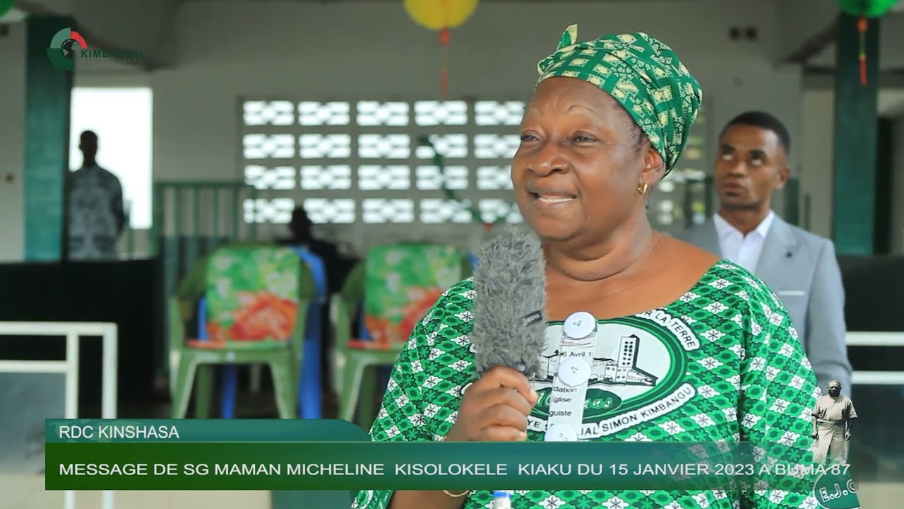 🇨🇩 RDC-KINSHASA | MESSAGE DE SG MAMAN MICHELINE KISOLOKELE KIAKU A BUMA DU 15 JANVIER 2023