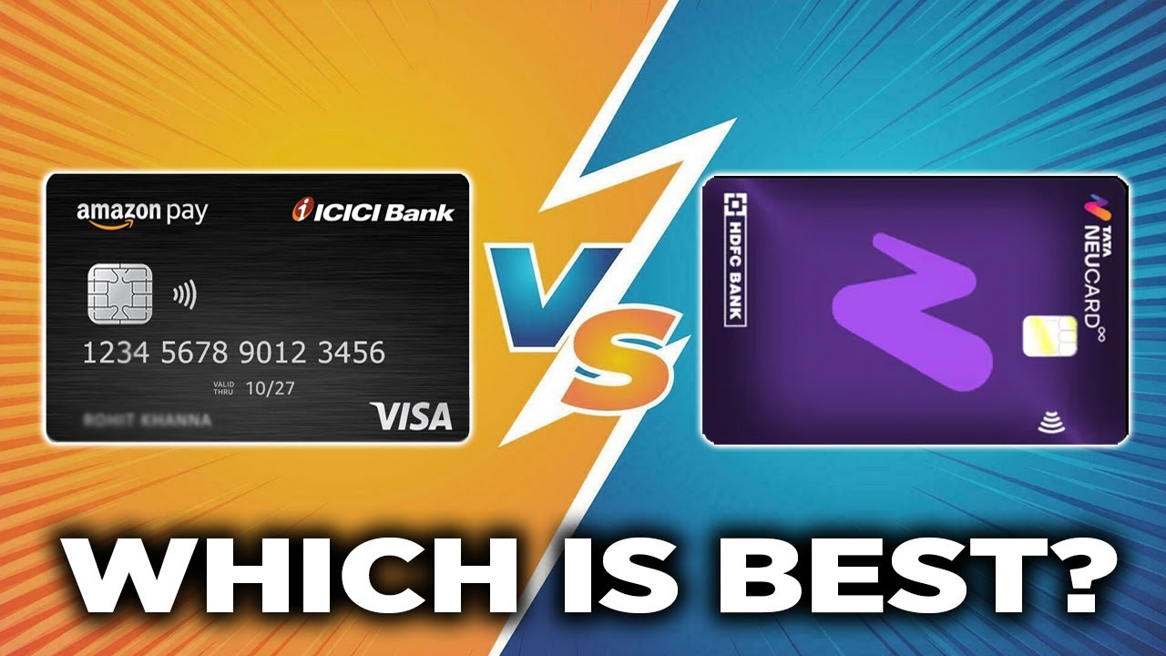 Amazon Pay ICICI Credit Card vs Tata Neu HDFC Credit Card (2025)