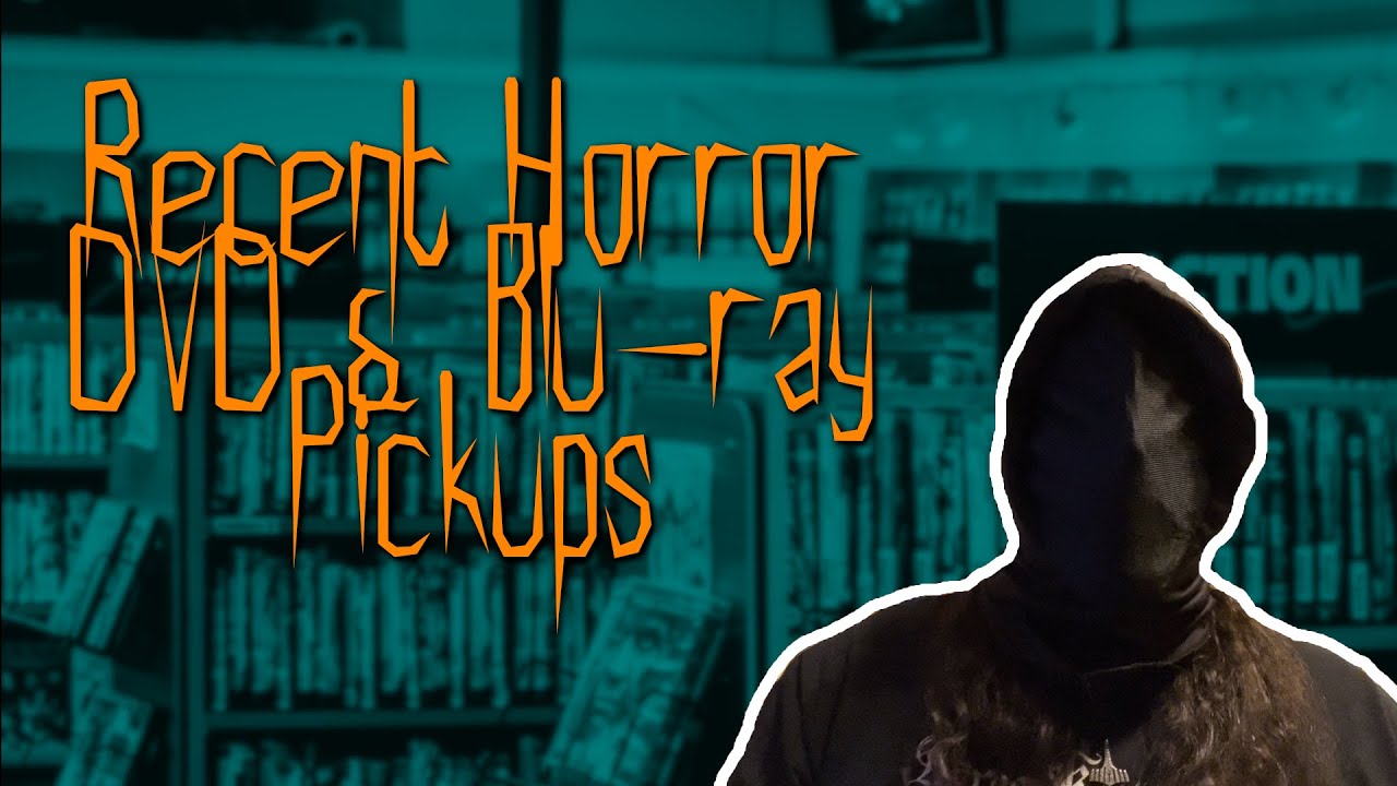 Recent Horror DVD & Blu-ray Pickups | Physical Media Collection